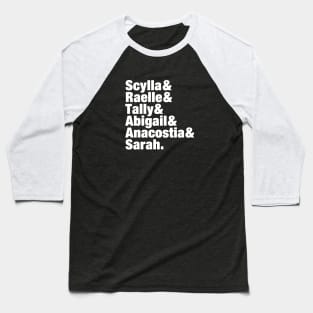 Motherland: Fort Salem  Characters: Scylla, Raelle, Tally, Abigail, Anacostia & Sarah Baseball T-Shirt